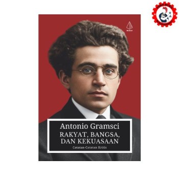 Rakyat, Bangsa, dan Kekuasaan: Catatan-Catatan Kritis Antonio Gramsci - Diva Press