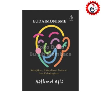 Eudaimonisme: Kebajikan, Aktualisasi Potensi, dan Kebahagiaan