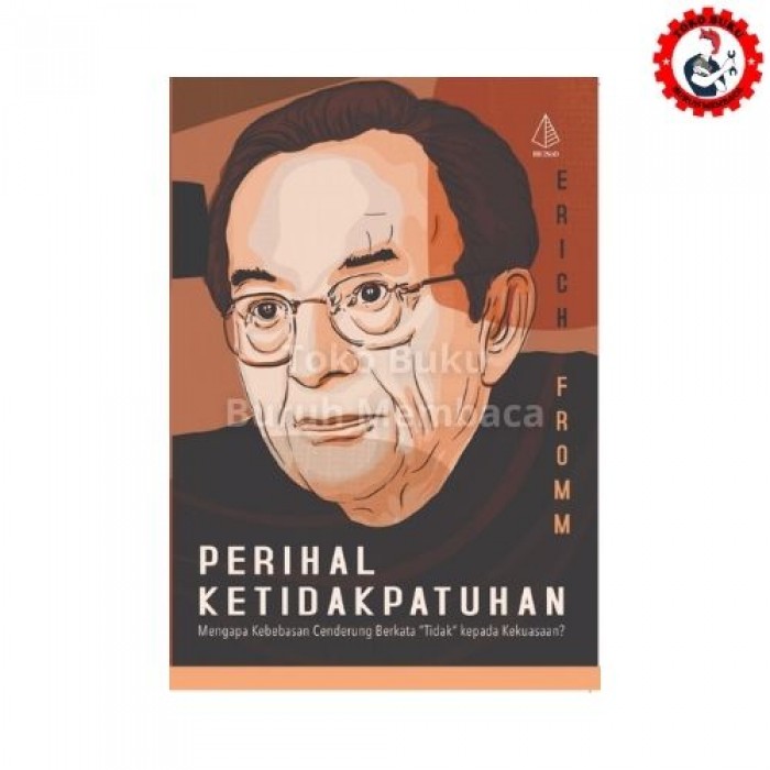 Perihal Ketidakpatuhan - Erich Fromm