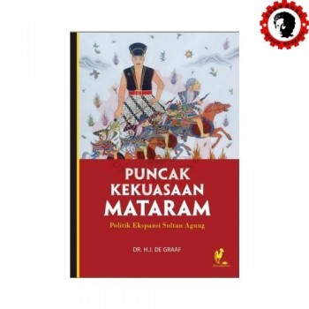 Puncak Kekuasaan Mataram - Politik Ekspansi Sultan Agung 