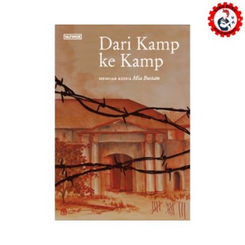Dari Kamp Ke Kamp Memoar Kedua Mia Bustam - Ultimus