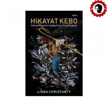 Hikayat Kebo Sehimpun laporan tentang Orang-Orang Pinggiran