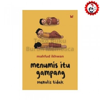 Menumis Itu Gampang Menulis Tidak