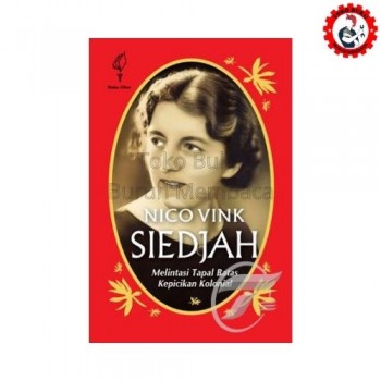 Siedjah Melintasi Tapal Batas Kepicikan Kolonial