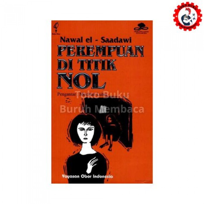Perempuan di Titik Nol - Nawal El Saadawi Perempuan di Titik Nol - Nawal El Saadawi