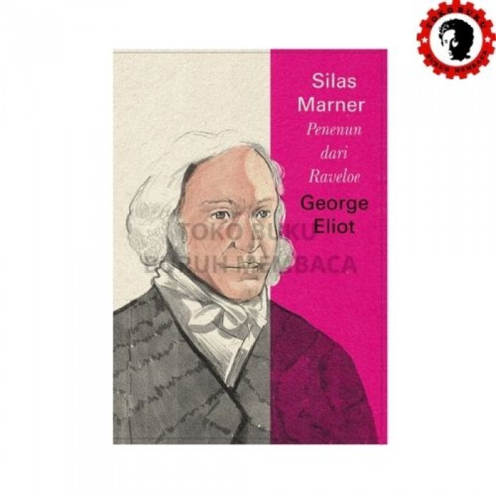 Silas Marner Penenun dari Raveloe Silas Marner Penenun dari Raveloe