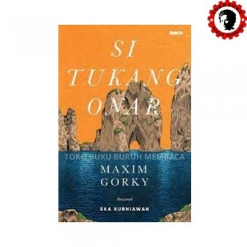 Si Tukang Onar - Maxim Gorky Si Tukang Onar - Maxim Gorky
