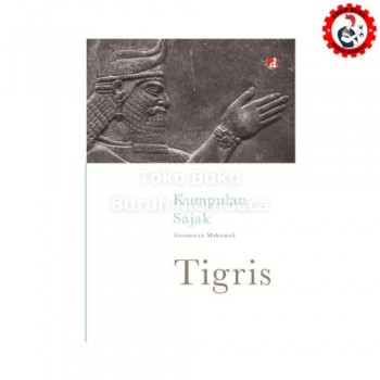 Kumpulan Sajak Tigris - Goenawan Mohamad