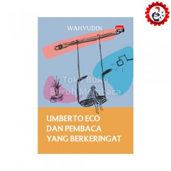 Umberto Eco dan Pembaca yang Berkeringat