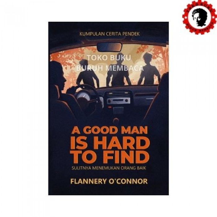 A Good Man Is Hard to Find A Good Man Is Hard to Find