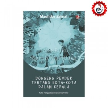 Dongeng Pendek tentang Kota-Kota dalam Kepala
