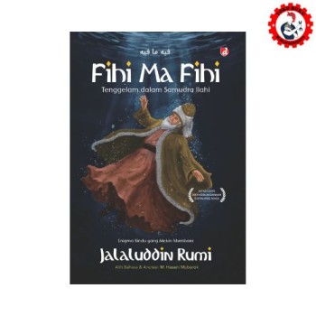 Fihi Maa Fihi - Tenggelam Dalam Samudra Ilahi