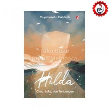 Hilda Cinta Luka dan Perjuangan