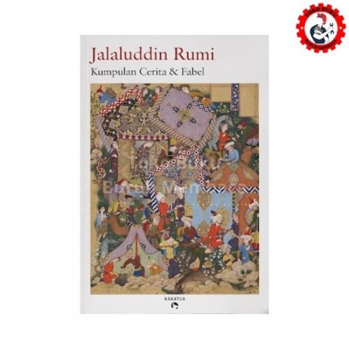 Kumpulan Cerita dan Fabel Jalaluddin Rumi Kumpulan Cerita dan Fabel Jalaluddin Rumi