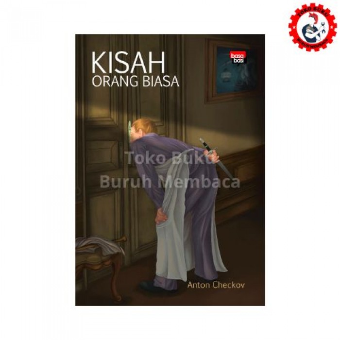 Kisah Orang Biasa - Anton Chekov Kisah Orang Biasa - Anton Chekov