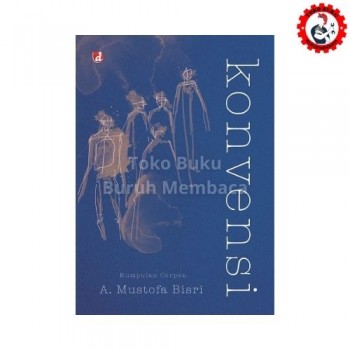 Konvensi - Kumpulan Cerpen Mustofa Bisri