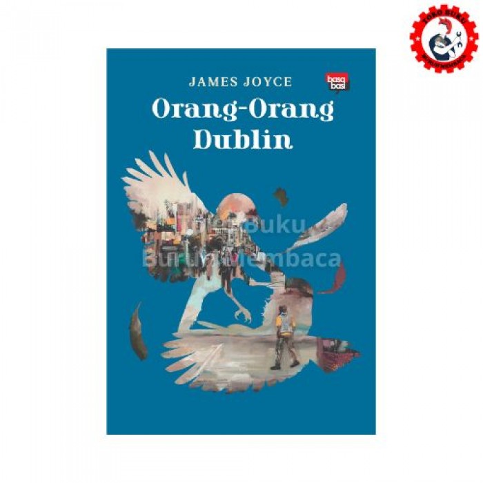 Orang-orang Dublin - James Joyce