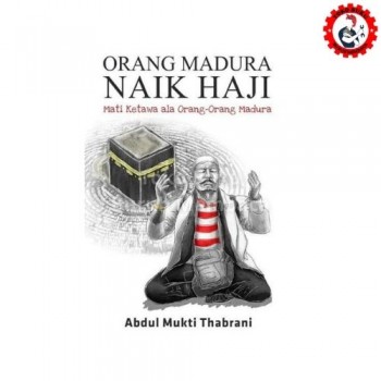 Orang Madura Naik Haji - Mati Ketawa ala Orang Orang Madura