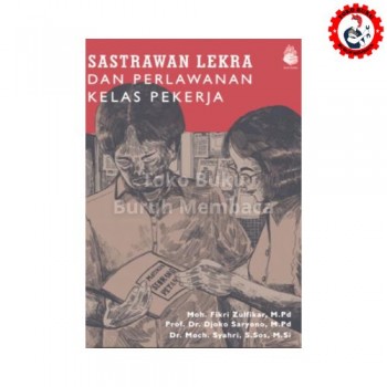 Sastrawan Lekra dan Perlawanan Kelas Pekerja