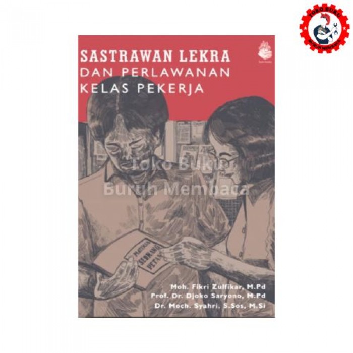Sastrawan Lekra dan Perlawanan Kelas Pekerja Sastrawan Lekra dan Perlawanan Kelas Pekerja