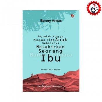 Sejumlah Alasan Mengapa Tiap Anak Sebaiknya Melahirkan Seorang Ibu