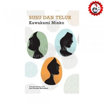Susu dan Telur - Kawakami Mieko