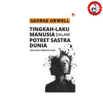 Tingkah Laku Manusia dalam Potret Sastra Dunia George Orwell - Diva Press