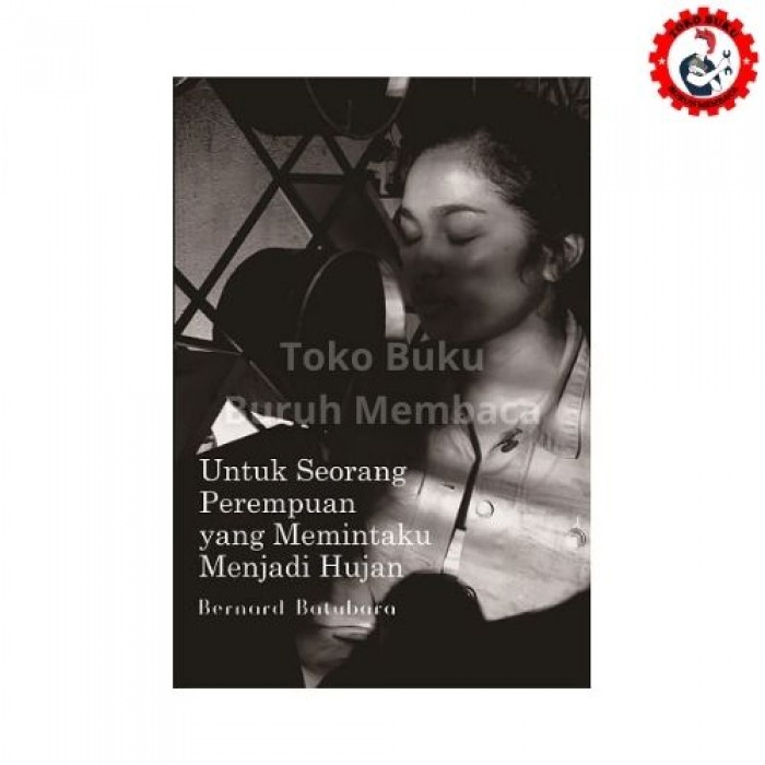 Untuk Seorang Perempuan yang Memintaku Menjadi Hujan - Hardcover Untuk Seorang Perempuan yang Memintaku Menjadi Hujan - Hardcover