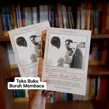 Dunia Hantu Digul - Pemolisian sebagai Strategi Politik di Indonesia Masa Kolonial 1926 - 1941 Takashi Shiraishi