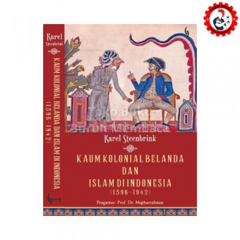 Kaum Kolonial Belanda dan Islam di Indonesia Kaum Kolonial Belanda dan Islam di Indonesia