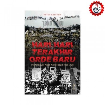 Hari-Hari Terakhir Orde Baru