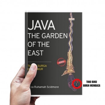 Java The Garden of The East Taman Surga Dari Timur