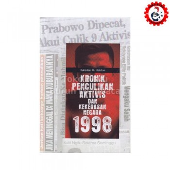 Kronik Penculikan Aktivis dna Kekerasan Negara 1998