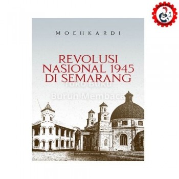 Revolusi Nasional 1945 di Semarang Revolusi Nasional 1945 di Semarang