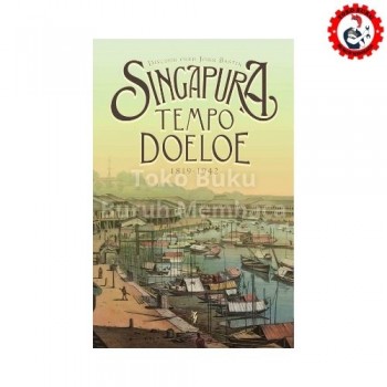 Singapura Tempo Doeloe 1819-1942