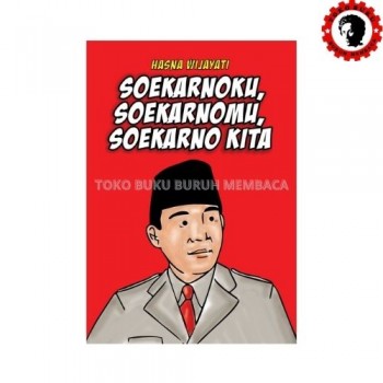 Soekarnoku, Soekarnomu, Soekarno Kita