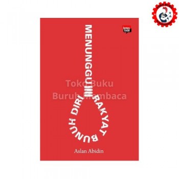 Menunggu Rakyat Bunuh Diri