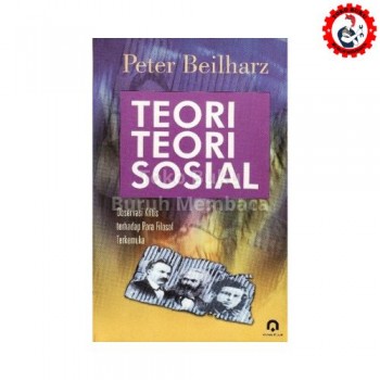 Teori Teori Sosial Observasi Kritis terhadap Para Filosof Terkemuka