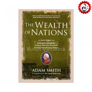 Adam Smith; The Wealth of Nations (Versi Original