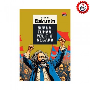 Buruh, Tuhan, Politik, Negara - Basabasi