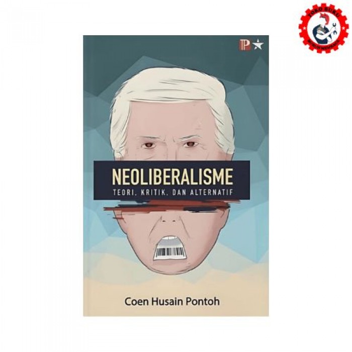 Neoliberalisme: Teori Kritik dan Alternatif - Independen