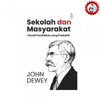 Sekolah dan Masyarakat; Filosofi Pendidikan yang Produktif