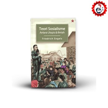 Teori Sosialisme Antara Utopis dan Ilmiah (Friedrich Engels) - Idependen
