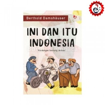 Ini dan Itu Indonesia - Pandangan Seorang Jerman 
