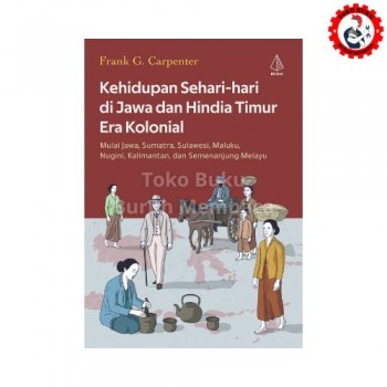 Kehidupan Sehari-Hari di Jawa dan Hindia Timur Era Kolonial