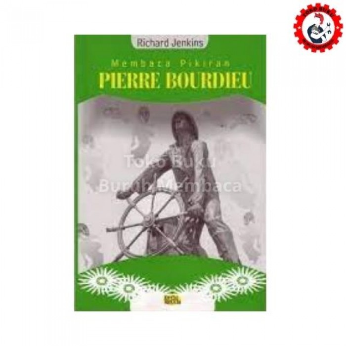 Membaca Pikiran Bourdieu