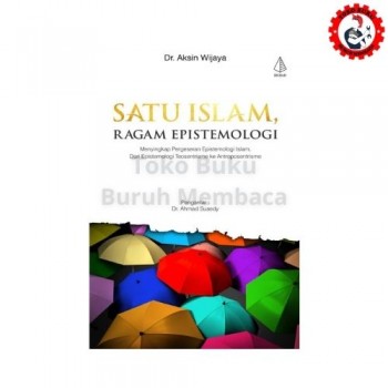 Satu Islam Ragam Epistemologi