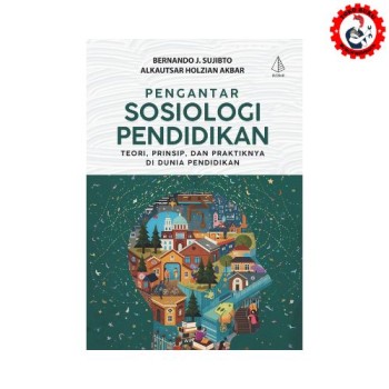 Pengantar Sosiologi Pendidikan; Teori, Prinsip, dan Praktiknya di Dunia Pendidikan - Diva Press
