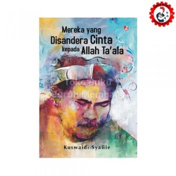 Mereka yang Disandera Cinta kepada Allah Taala