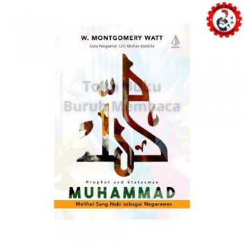 Muhammad Melihat Sang Nabi Sebagai Negarawan